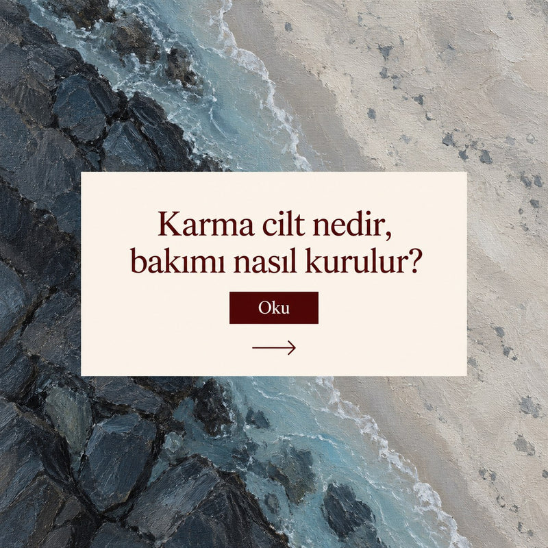 Karma cilt nedir, bakımı nasıl kurulur?