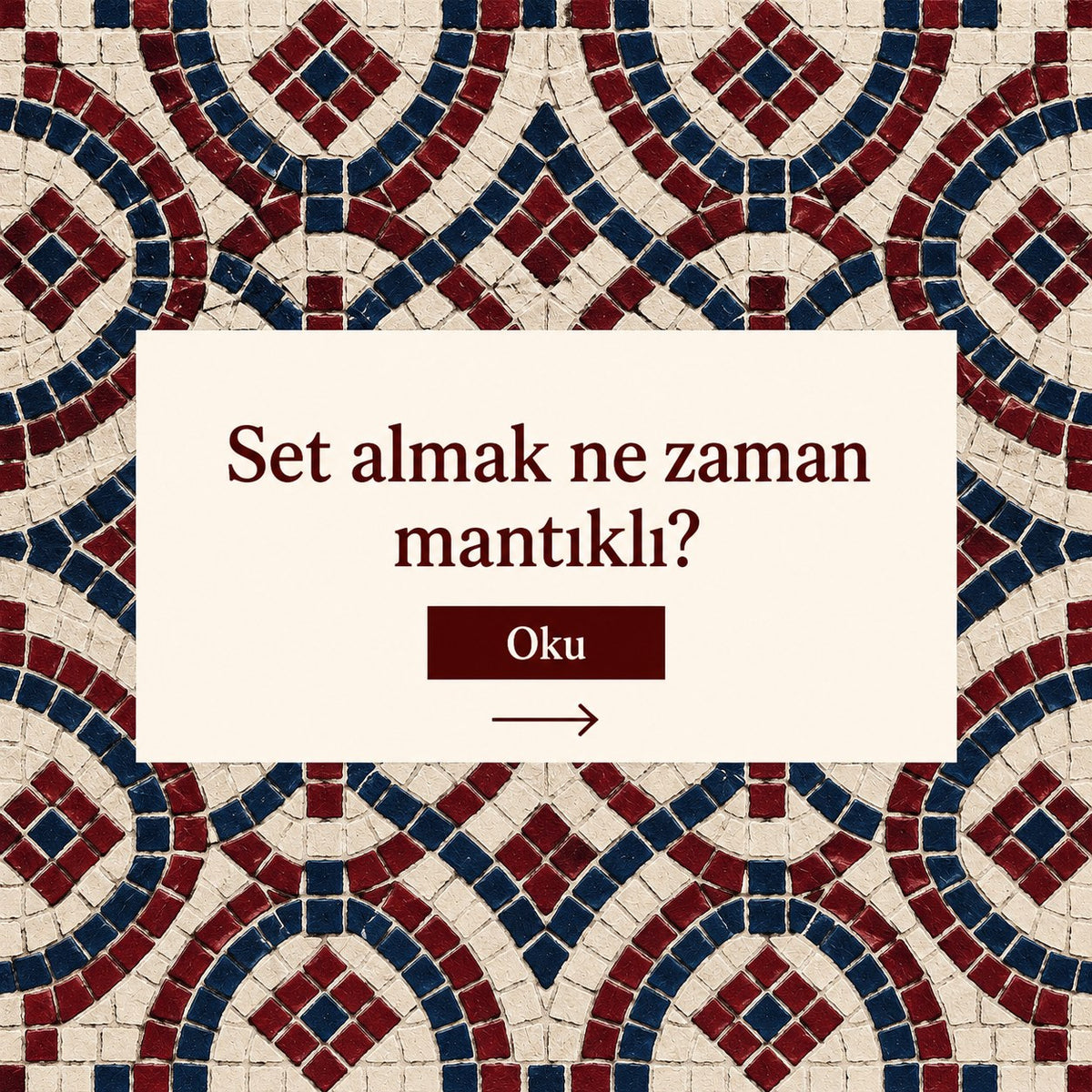 Valien School: Set almak ne zaman mantıklı, ne zaman değil? — kırmızı ve lacivert mozaik tablosu üzerinde başlık kartı