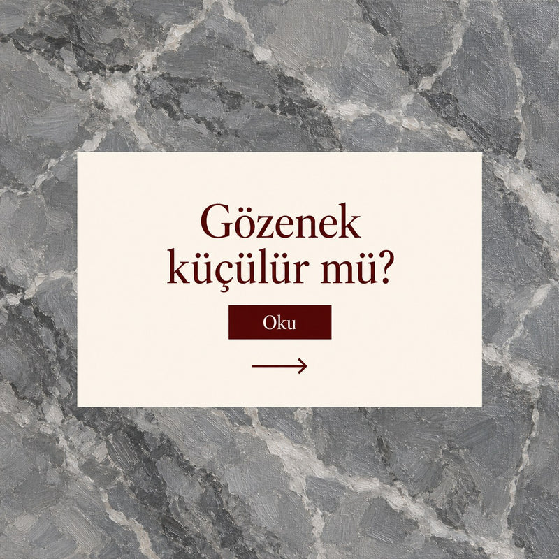 Gözenek küçülür mü?