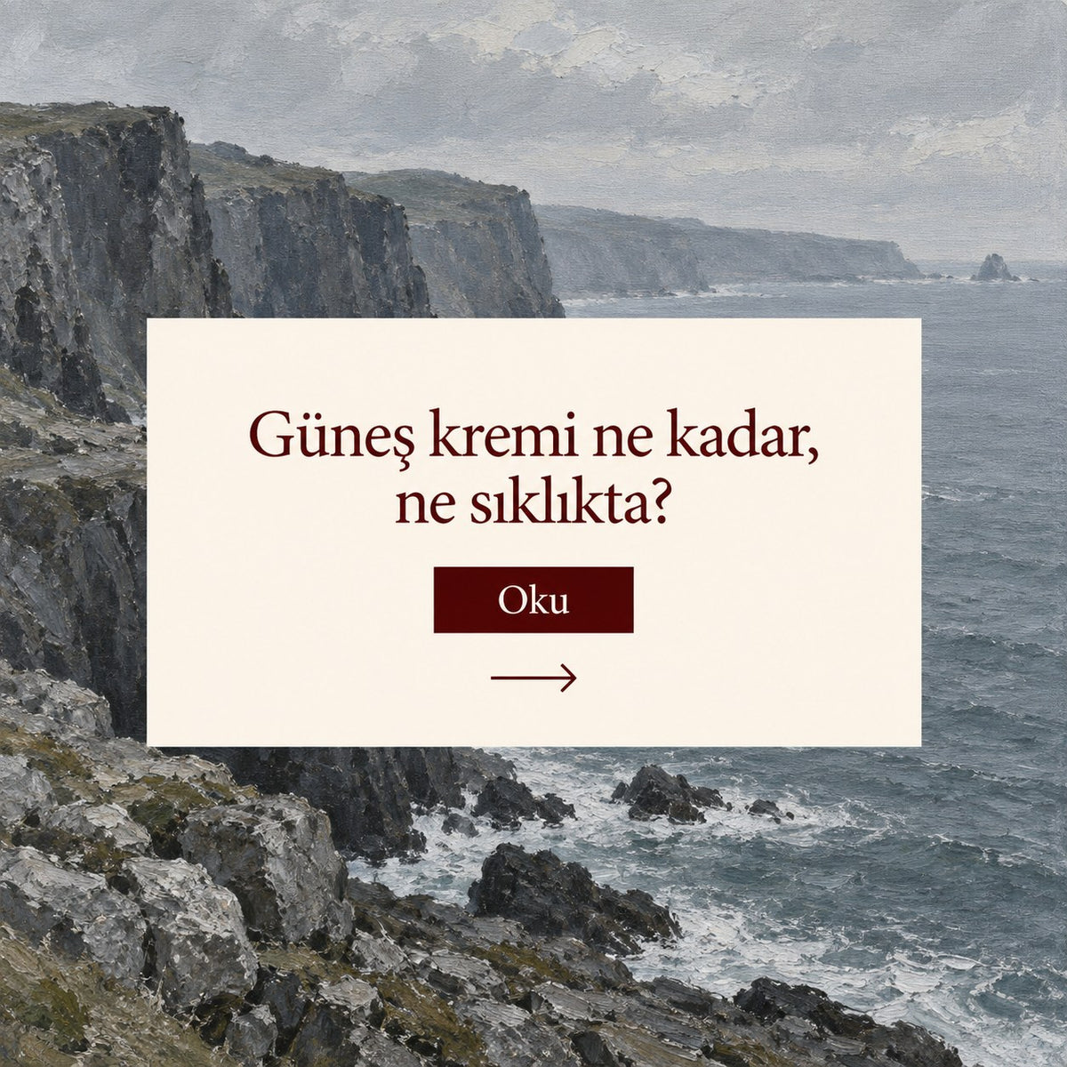 Valien School: Güneş kremi ne kadar, ne sıklıkta? — denize bakan kayalıklar tablosu üzerinde başlık kartı