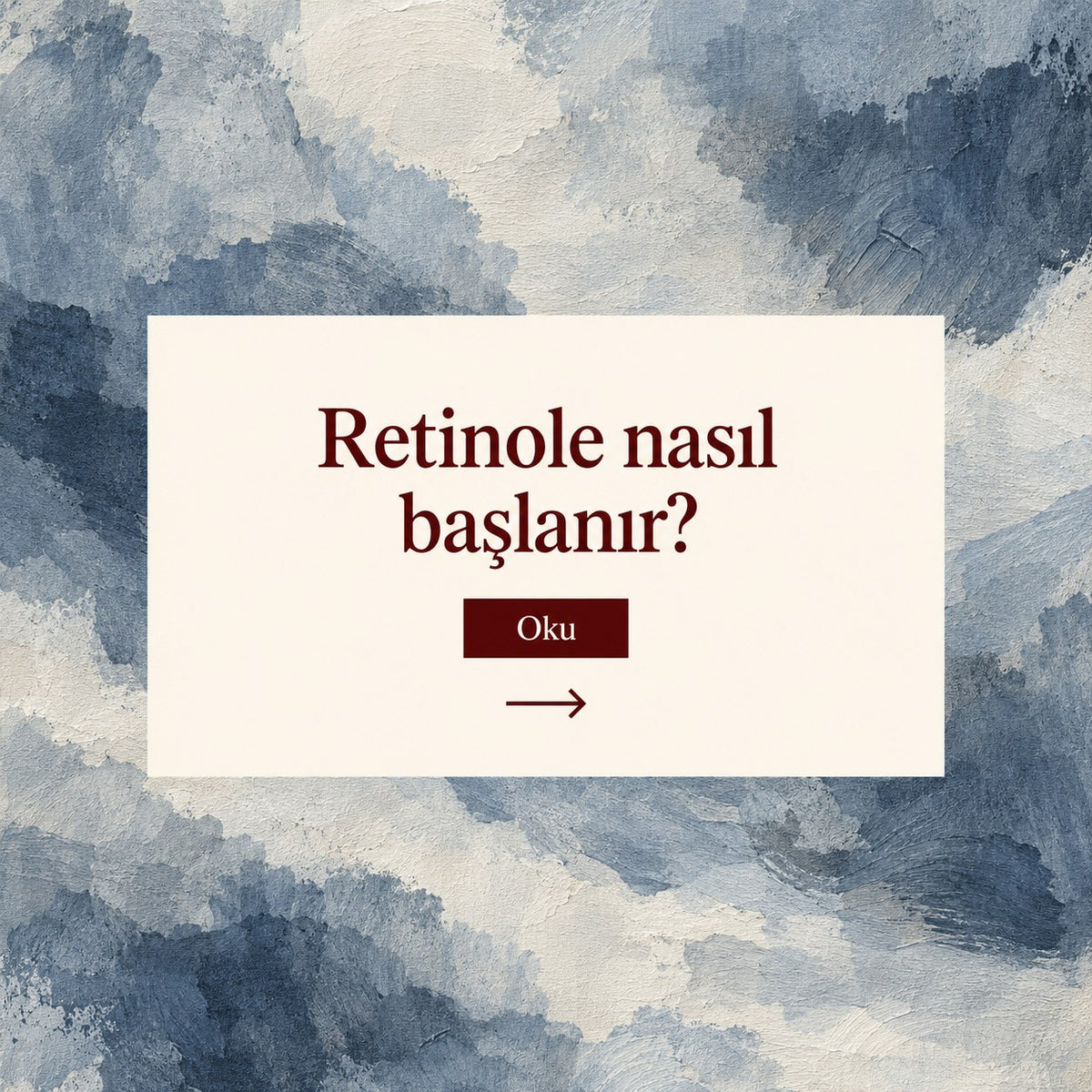 Valien School: Retinole nasıl başlanır? — mavi ve beyaz soyut bulut dokusu tablosu üzerinde başlık kartı