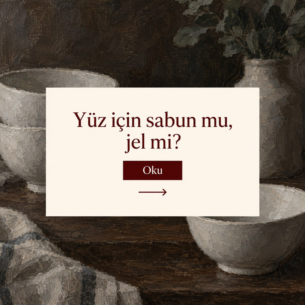 Yüz için sabun mu jel mi?