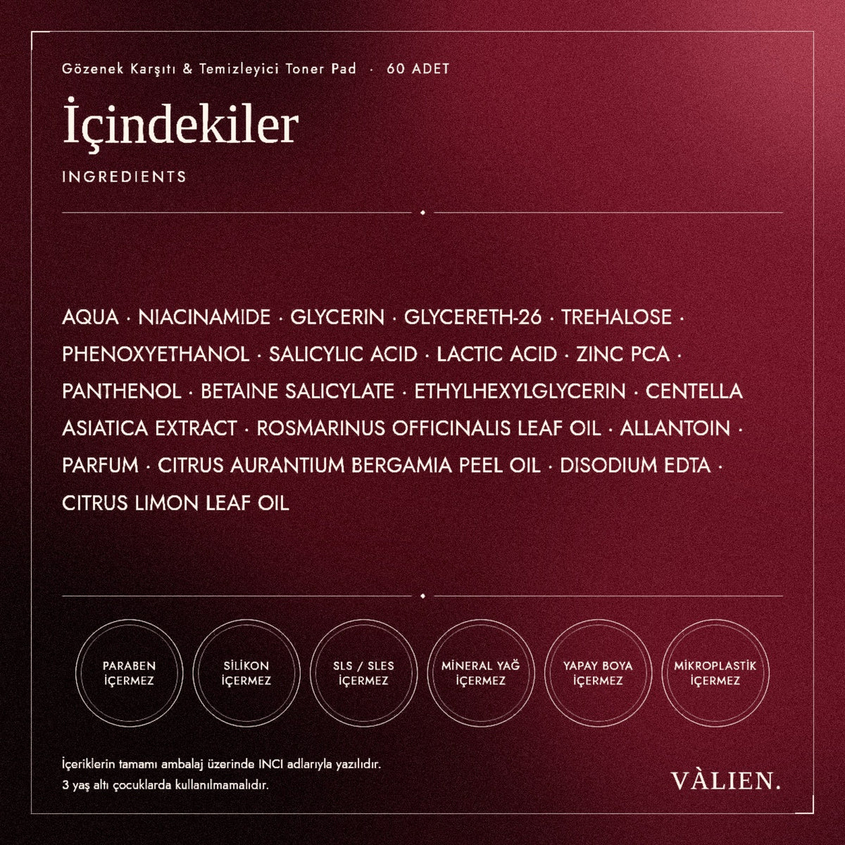 Valien Gözenek Karşıtı & Temizleyici Toner Pad (60 Adet) — içindekiler (INCI) listesi